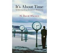 It's About Time: Understanding Einstein's Relativity (Princeton Science Library, 115)