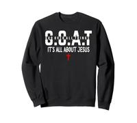 It's All About Jesus God Over All Things Jesus The Way Truth Sudadera