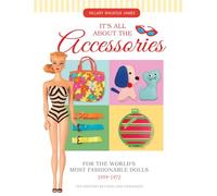 Todo sobre los accesorios de las muñecas más elegantes del mundo, 1959-1972 – Schiffer Publishing