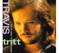 It's All About to Change by Tritt, Travis (1991-05-28)