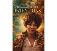 It's All About Your Intentions