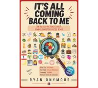 It's All Coming Back To Me: The 16,000 Picture Icons & Symbols Mystery Puzzle Book (Findcon Mystery Puzzle Books)