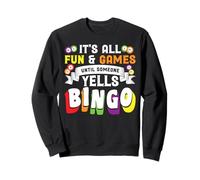 It's All Fun and Games Until Someone Yells Bingo Sudadera