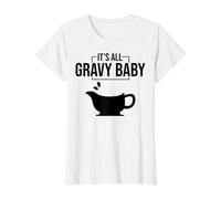 It's All Gravy Baby Funny Thanksgiving Happy Turkey Day Food Camiseta gráfica económica, Mujer, Blanco, L