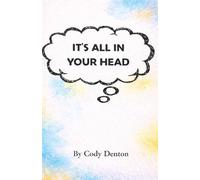 It's All In Your Head: Second Edition