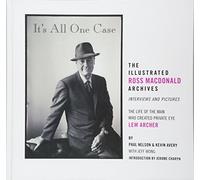 It's All One Case: The Illustrated Ross Macdonald Archives