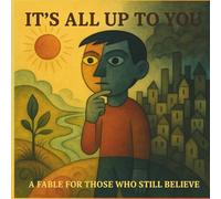 It's All Up to You