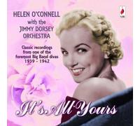 It's All Yours by Helen Oconnell & Jimmy Dorsey Orchestra (2007-02-20)