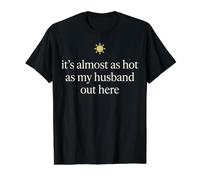 It's Almost As Hot As My Husband out Here Funny Camiseta gráfica económica, Hombre, Negro, XL