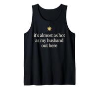 It's Almost As Hot As My Husband out Here Funny Camiseta sin Mangas