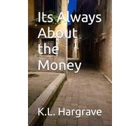 Its Always About the Money