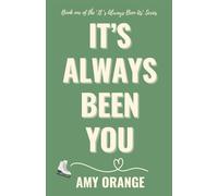 IT'S ALWAYS BEEN YOU