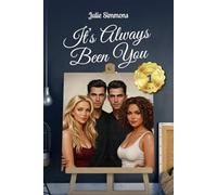 It's Always Been You: Book 1 of the Forever Yours Duet