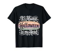 It's Always Halloween In My Head Espeluznante Espeluznante Camiseta