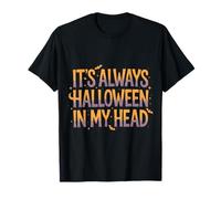 It's Always Halloween In My Head Spooky Creepy |- Camiseta