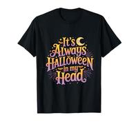 It's Always Halloween In My Head Spooky Creepy |- Camiseta