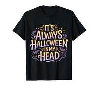 It's Always Halloween In My Head Spooky Creepy |- Camiseta