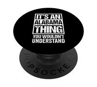 It's An Alabama Thing You Wouldn't Understand USA State US PopSockets PopGrip Adhesivo