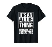 It's An Allie Thing You Wouldn't Understand First Name Camiseta