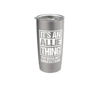 It's An Allie Thing You Wouldn't Understand First Name Vaso térmico de acero inoxidable de doble pared