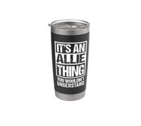 It's An Allie Thing You Wouldn't Understand First Name Vaso térmico de acero inoxidable de doble pared