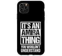 It's An Amira Thing You Wouldn't Understand First Name Carcasa para iPhone 11 Pro MAX