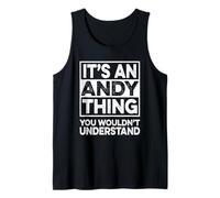 It's An Andy Thing You Wouldn't Understand Shirt Andy Camiseta sin Mangas