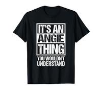 It's An Angie Thing You Wouldn't Understand First Name Camiseta