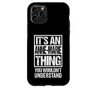 It's An Anne-Marie Thing You Wouldn't Understand First Name Carcasa para iPhone 11 Pro