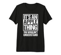 It's An Apple Thing You Wouldn't Understand First Name Camiseta Premium