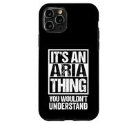 It's An Aria Thing You Wouldn't Understand - First Name Carcasa para iPhone 11 Pro