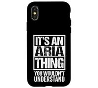 It's An Aria Thing You Wouldn't Understand - First Name Carcasa para iPhone X/XS