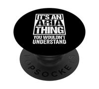 It's An Aria Thing You Wouldn't Understand - First Name PopSockets PopGrip Adhesivo