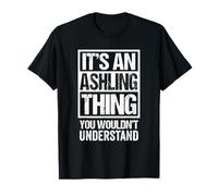 It's An Ashling Thing You Wouldn't Understand First Name Camiseta