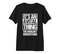 It's An Avital Thing You Wouldn't Understand First Name Camiseta Premium