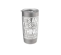 It's An Ayesha Thing You Wouldn't Understand First Name Vaso térmico de acero inoxidable de doble pared