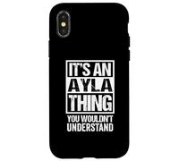 It's An Ayla Thing You Wouldn't Understand First Name Carcasa para iPhone X/XS