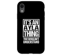 It's An Ayla Thing You Wouldn't Understand First Name Carcasa para iPhone XR