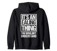 It's An Ealing Thing You Wouldn't Understand London Sudadera con Capucha