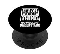 It's An Eddie Thing You Wouldn't Understand PopSockets PopGrip Adhesivo