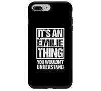 It's An Émilie Thing You Wouldn't Understand First Name Carcasa para iPhone 7 Plus/8 Plus