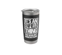 It's An Enfield Thing You Wouldn't Understand London Vaso térmico de acero inoxidable de doble pared