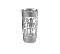 It's An Erin Thing You Wouldn't Understand First Name Vaso térmico de acero inoxidable de doble pared