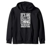 It's An Ermes Thing You Wouldn't Understand First Name Sudadera con Capucha