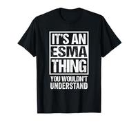 It's An ESMA Thing You Wouldn't Understand First Name Camiseta