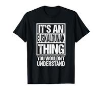 It's An Euskaldunak Thing You Wouldn't Understand Basque Camiseta