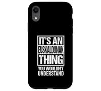 It's An Euskaldunak Thing You Wouldn't Understand Basque Carcasa para iPhone XR