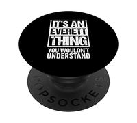 It's An Everett Thing You Wouldn't Understand PopSockets PopGrip Adhesivo