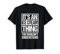 It's An Ice Cream Thing You Wouldn't Understand Icecream Camiseta