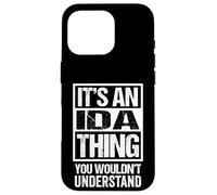 It's An IDA Thing You Wouldn't Understand First Name Carcasa para iPhone 16 Pro